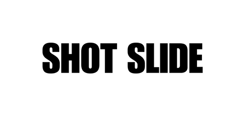 SHOT SLIDE